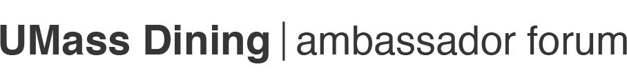 UMass Dining | Ambassador Forum